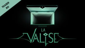 La Valise – Teaser 2